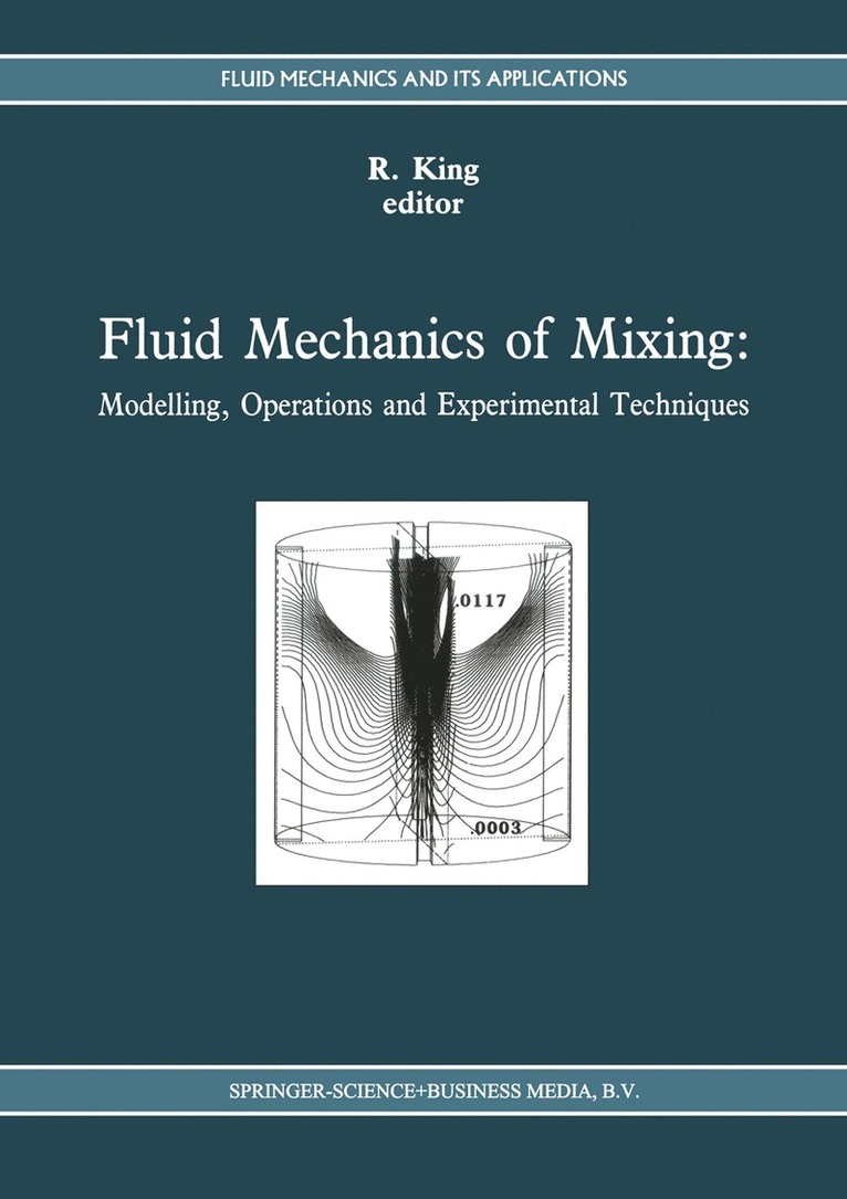 R. King - Fluid Mechanics of Mixing, Inbunden