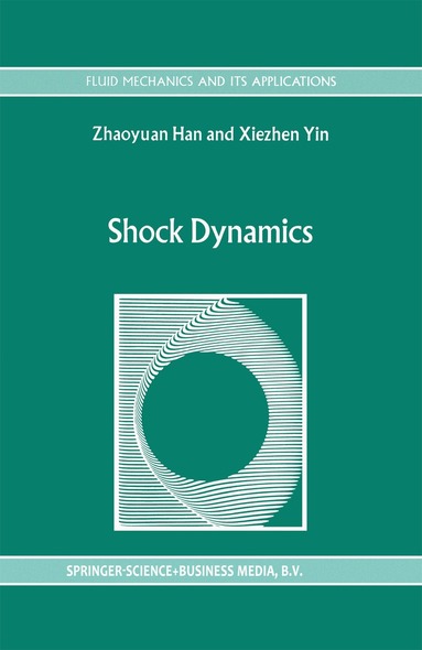 Z. Han, X. Yin - Shock Dynamics, Inbunden