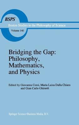 Giovanna Corsi, Maria Luisa Dalla Chiara, GianCarlo Ghurardi, Maria Luisa Dalla Chiara, G. Corsi, Gian Carlo Ghirardi, M. Dalla Chiara, Giancarlo G Ghirardi - Bridging the Gap, Inbunden