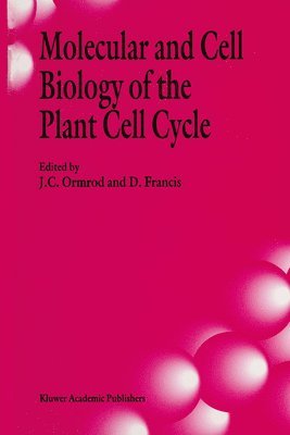 Molecular and Cell Biology of the Plant Cell Cycle 1