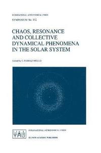 bokomslag Chaos, Resonance and Collective Dynamical Phenomena in the Solar System
