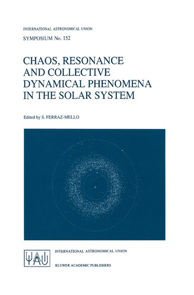 Sylvio Ferraz-Mello - Chaos, Resonance and Collective Dynamical Phenomena in the Solar System, Häftad