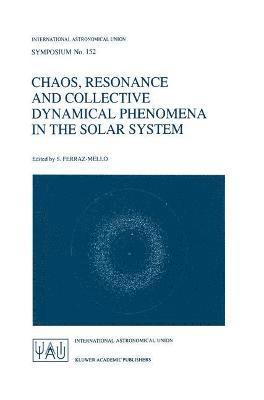 Chaos, Resonance and Collective Dynamical Phenomena in the Solar System 1