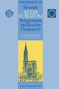 bokomslag Proceedings of the Seventh ASTM-Euratom Symposium on Reactor Dosimetry