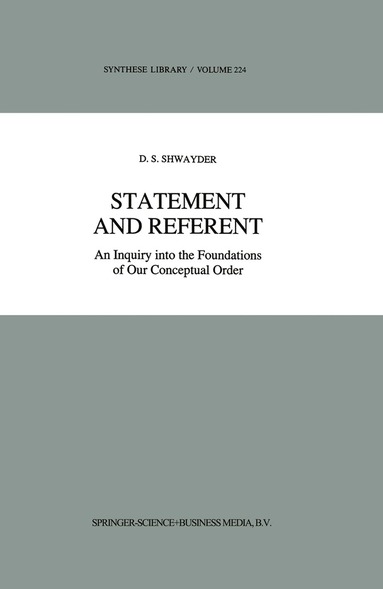 D.S. Shwayder - Statement and Referent, Inbunden