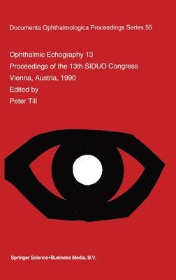 Peter Till, Siduo Congress, P. Till - Ophthalmic Echography 13, Inbunden