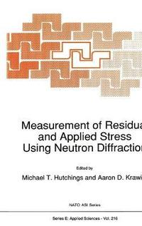 bokomslag Measurement of Residual and Applied Stress Using Neutron Diffraction