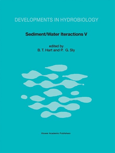 B.T. Hart, P.G. Sly - Sediment/Water Interactions, Inbunden