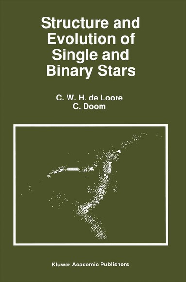 C. de Loore, C. Doom - Structure and Evolution of Single and Binary Stars, Häftad