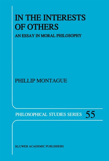 Phillip Montague - In the Interests of Others, Inbunden