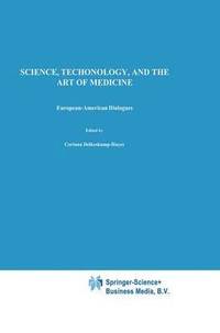 bokomslag Science, Technology, and the Art of Medicine