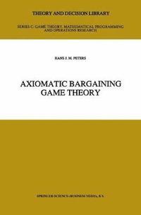 bokomslag Axiomatic Bargaining Game Theory
