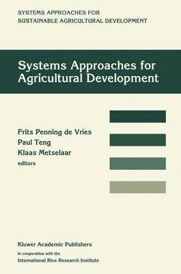 Frits Penning de Vries, Paul Teng, Klaas Metselaar, Frits Penning De Vries - Systems approaches for agricultural development, Häftad
