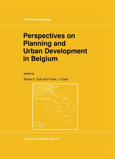 Ashok K. Dutt, F.J. Costa - Perspectives on Planning and Urban Development in Belgium, Inbunden