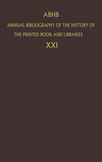bokomslag Annual Bibliography of the History of the Printed Book and Libraries