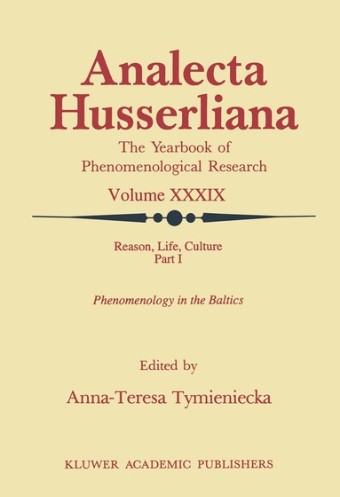Anna-Teresa Tymieniecka - Reason, Life, Culture, Inbunden