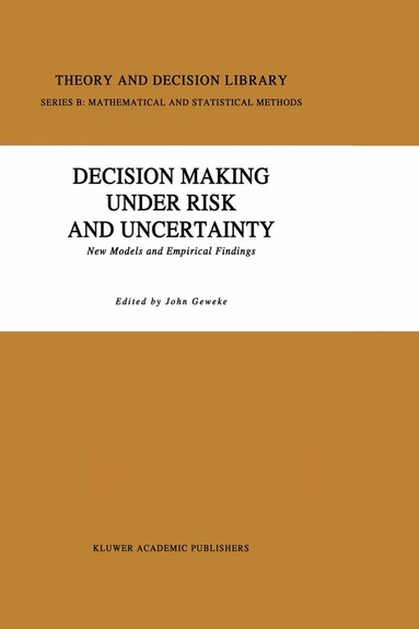 J. Geweke - Decision Making Under Risk and Uncertainty, Inbunden