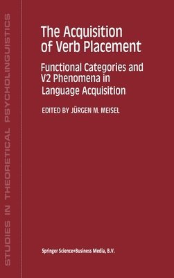Jurgen M. Meisel - Acquisition of Verb Placement, Inbunden