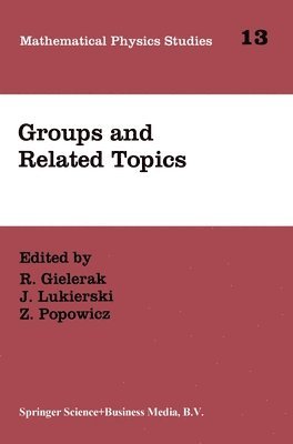 R. Gielerak, etc. - Quantum Groups and Related Topics, Inbunden