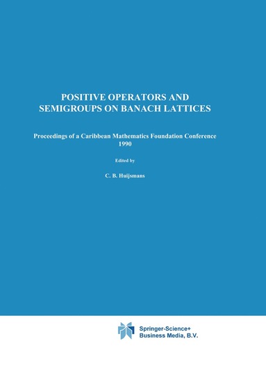 bokomslag Positive Operators and Semigroups on Banach Lattices