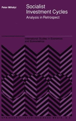 Peter Mihalyi - Socialist Investment Cycles, Inbunden