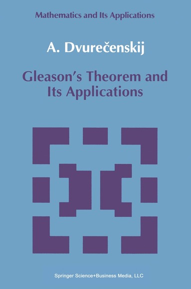 bokomslag Gleason's Theorem and Its Applications