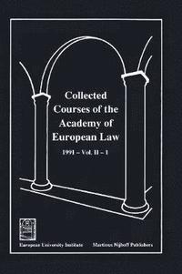 bokomslag Collected Courses of the Academy of European Law/Recueil des Cours de l'Academie de Droit Europeen