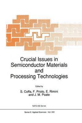 bokomslag Crucial Issues in Semiconductor Materials and Processing Technologies