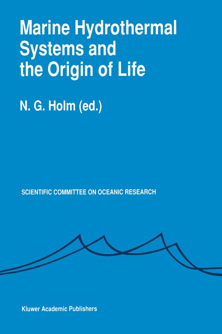 N.G. Holm, N. G. Holm - Marine Hydrothermal Systems and the Origin of Life, Inbunden