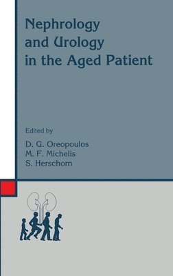 D. Oreopoulos, Michael F. Michelis, D. G. Oreopoulos, etc. - Nephrology and Urology in the Aged Patient, Inbunden