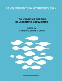 bokomslag The Dynamics and Use of Lacustrine Ecosystems