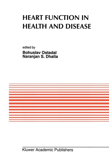 Bohuslav Ost'ádal, Naranjan S. Dhalla - Heart Function in Health and Disease, Inbunden