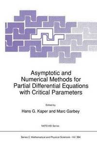 bokomslag Asymptotic and Numerical Methods for Partial Differential Equations with Critical Parameters