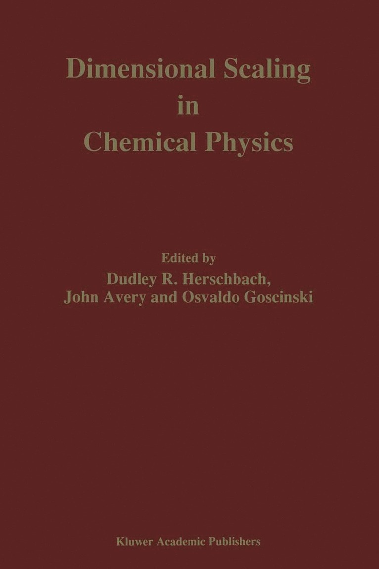 D.R. Herschbach, John S. Avery, O. Goscinski, D. R. Herschbach - Dimensional Scaling in Chemical Physics, Häftad