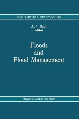 A. Saul - Floods and Flood Management, Inbunden