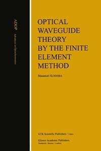 bokomslag Optical Waveguide Theory by the Finite Element Method