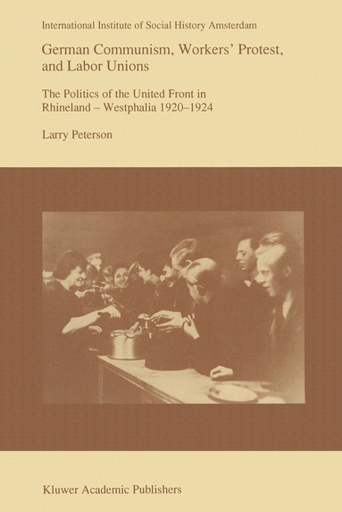 bokomslag German Communism, Workers' Protest, and Labor Unions