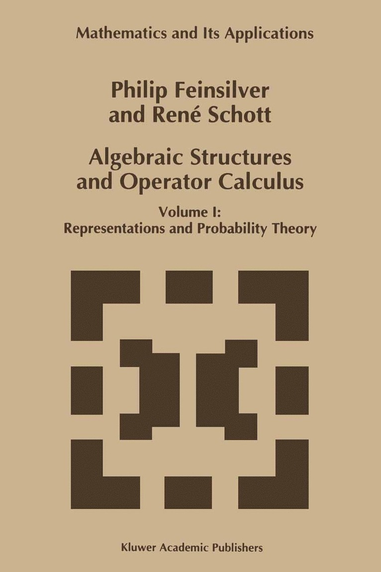 P. Feinsilver, René Schott - Algebraic Structures and Operator Calculus, Inbunden