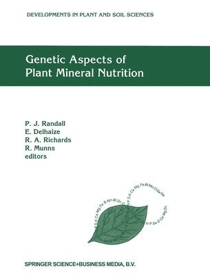 International Symposium on Genetic Aspec, International Symposium on Genetic Aspects of Plant Mineral Nutrition, P.J. Randall, E. Dalhaize, R.A. Richards, Rana Munns, P. J. Randall, E. Delhaize, P J Randall, R a Richards - Genetic Aspects of Plant Mineral Nutrition, Inbunden