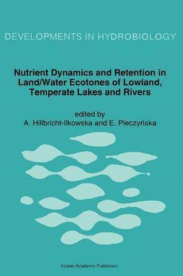 bokomslag Nutrient Dynamics and Retention in Land/Water Ecotones of Lowland, Temperate Lakes and Rivers