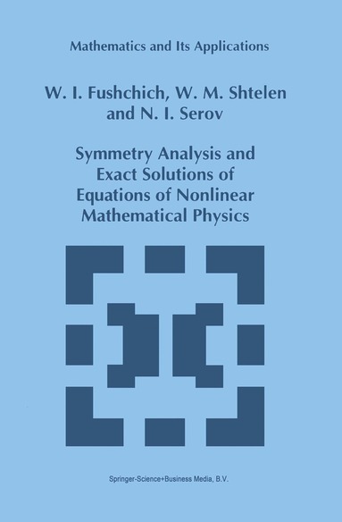 bokomslag Symmetry Analysis and Exact Solutions of Equations of Nonlinear Mathematical Physics