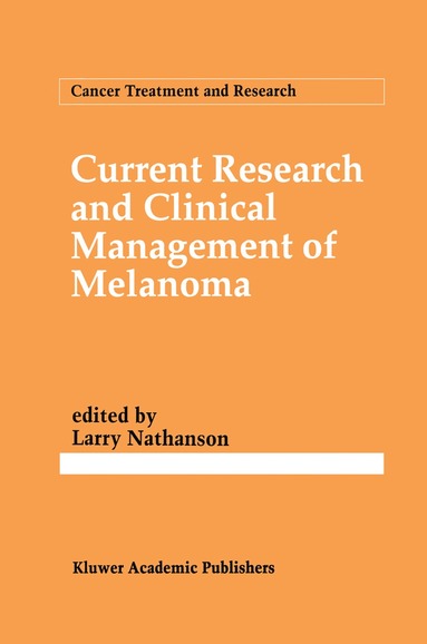 bokomslag Current Research and Clinical Management of Melanoma