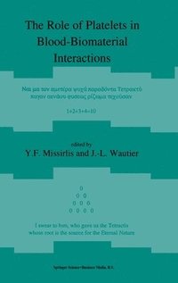 bokomslag The Role of Platelets in Blood-Biomaterial Interactions