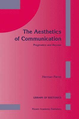 bokomslag The Aesthetics of Communication
