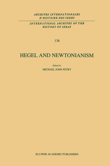 Michael John Petry - Hegel and Newtonianism, Inbunden