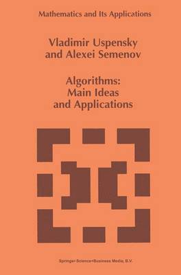 Vladimir Uspensky, A.L. Semenov, A. L. Semenov - Algorithms: Main Ideas and Applications, Inbunden