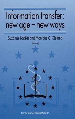 Monique C. Cleland, European Conference of Medical Libraries, Monique C Cleland, European Association for Health Information and Libraries, Suzanne Bakker, Monique C. Cleland - Information Transfer, Inbunden