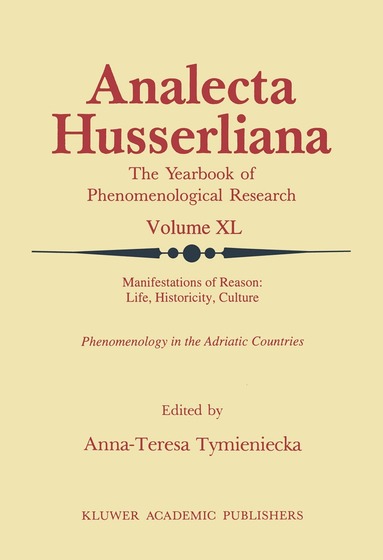 Anna-Teresa Tymieniecka - Manifestations of Reason: Life, Historicity, Culture Reason, Life, Culture Part II, Inbunden