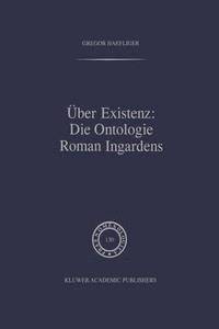 bokomslag ber Existenz: Die Ontologie Roman Ingardens