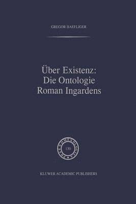 ber Existenz: Die Ontologie Roman Ingardens 1